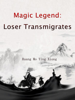 Magic Legend: Loser Transmigrates